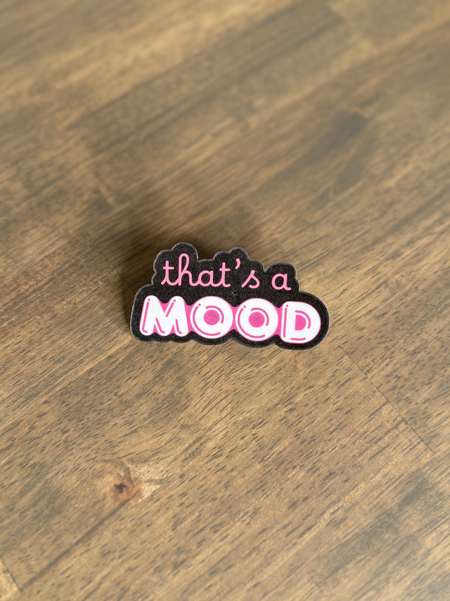 That's A Mood Sticker