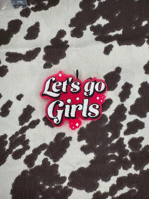 Let's Go Girls Freshie