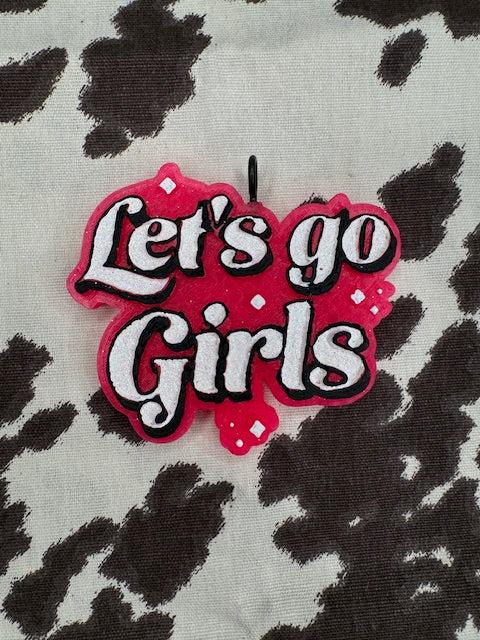 Let's Go Girls Freshie