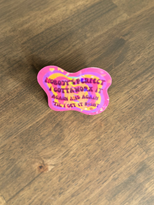 Nobody's Perfect Sticker
