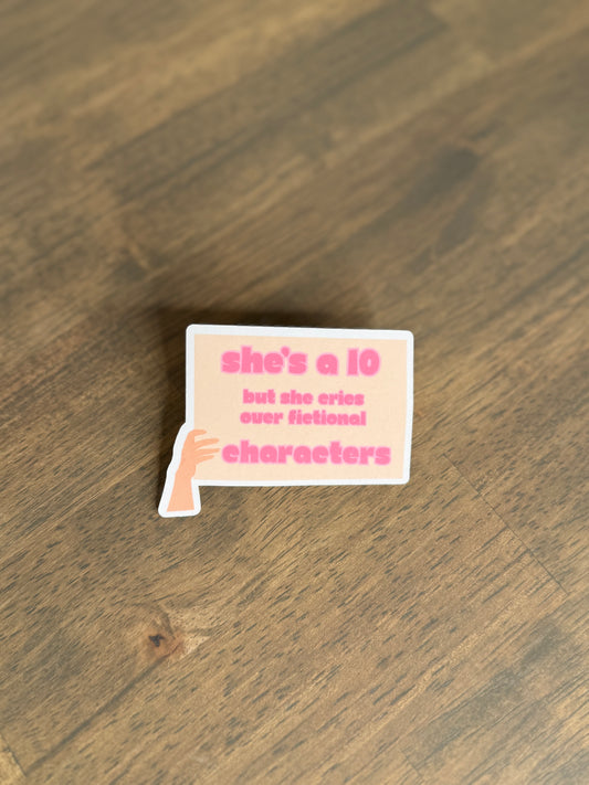 She Cries Over Fictional Characters Sticker